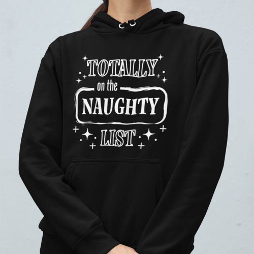 Foute Kerst Hoodie Zwart Vrouw Totally on the Naughty List