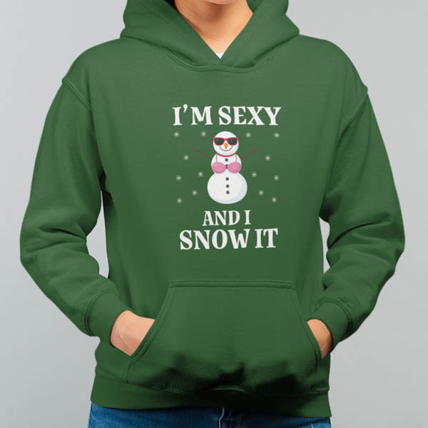 Hoodie Groen Vrouw Im Sexy And I Snow It