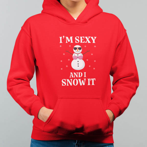 Hoodie Rood Vrouw Im Sexy And I Snow It