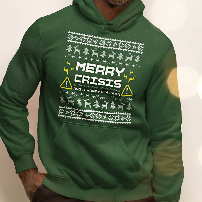 Foute Kerst Hoodie Groen Man Merry Crisis And A Happy New Fear